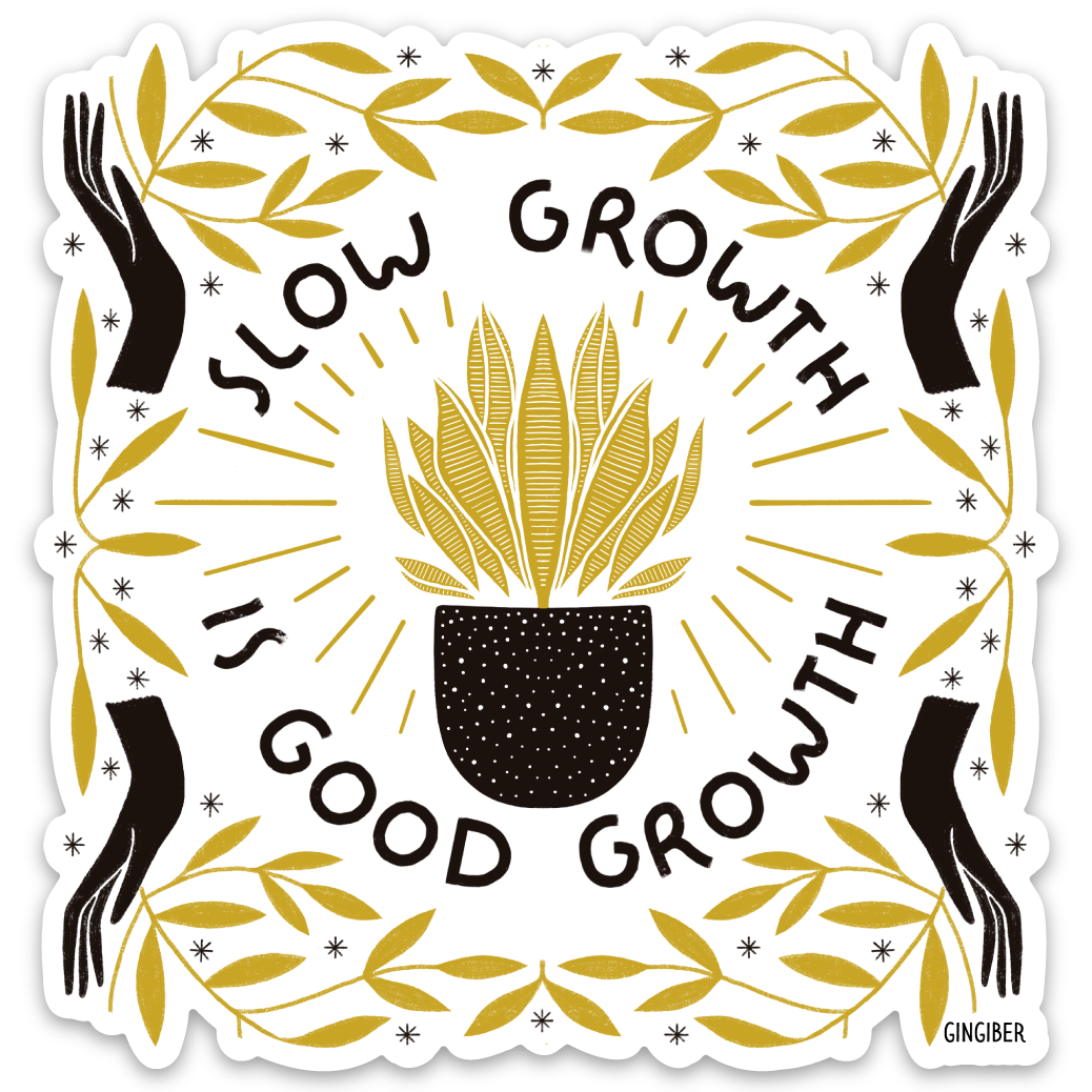 Slow Growth Sticker