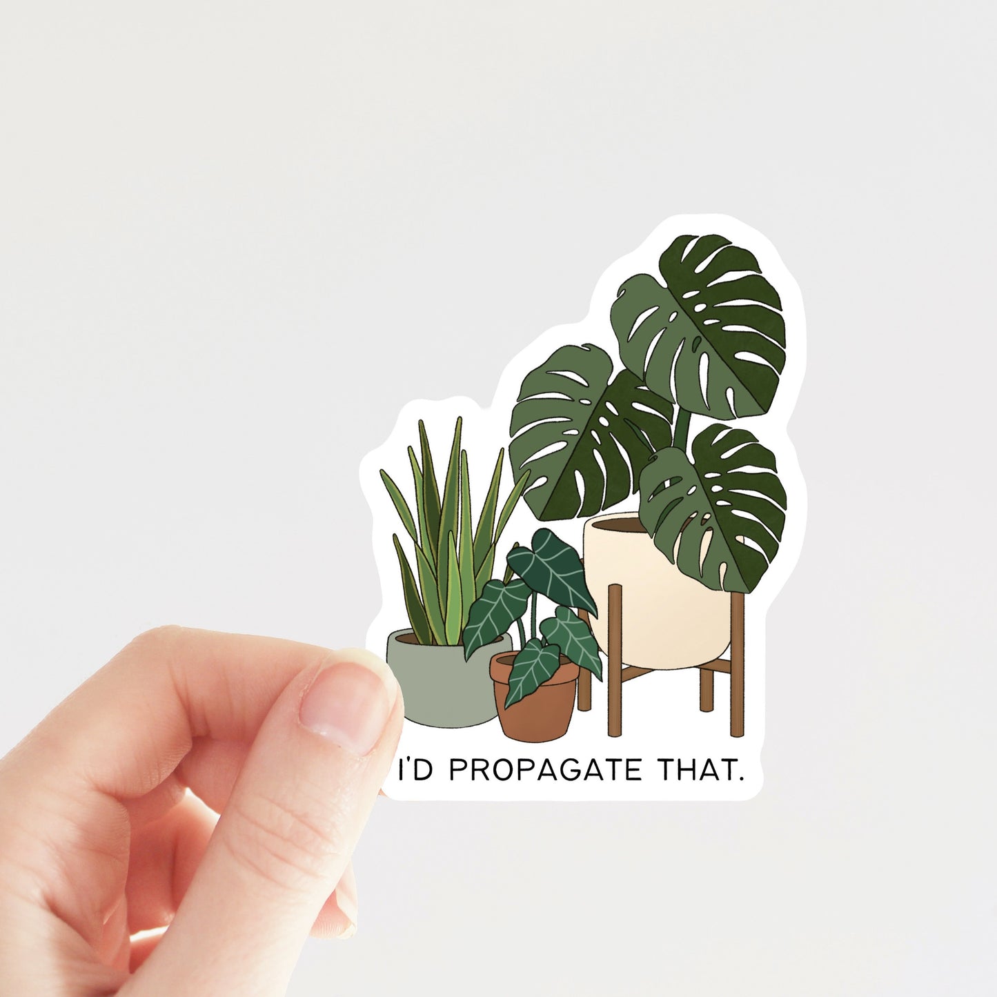 I'd Propagate That Sticker